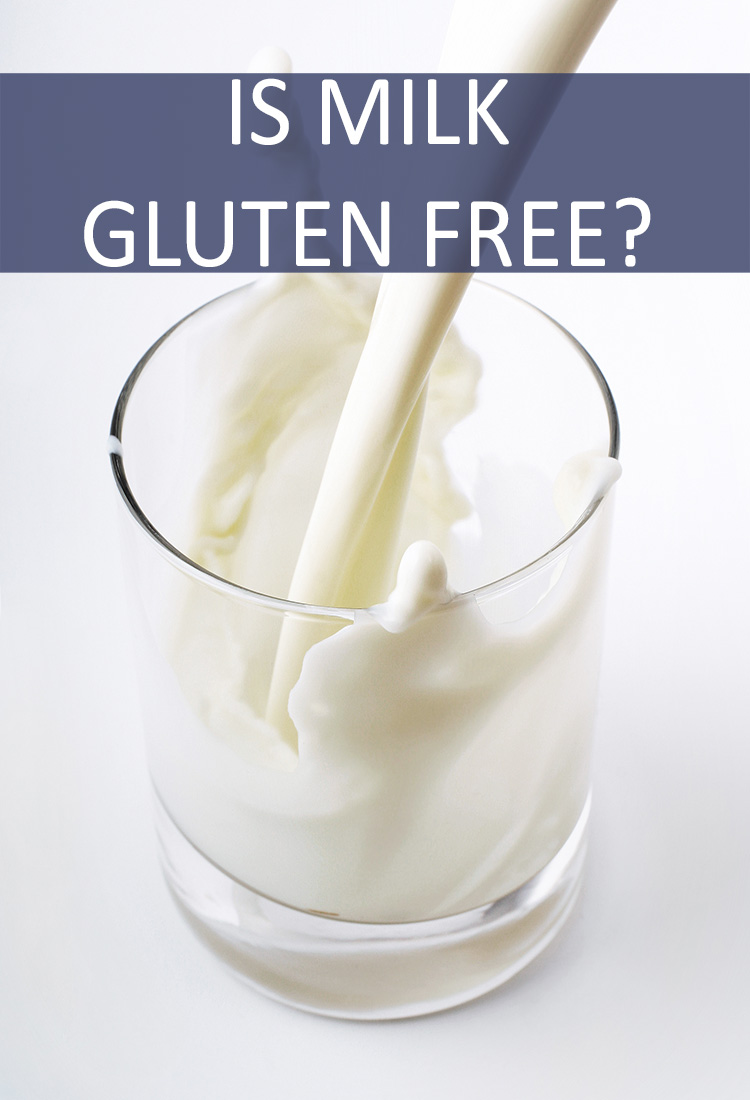 Where Does Milk Fall in a Gluten Free Diet? Do Dairy Products Contain Gluten?