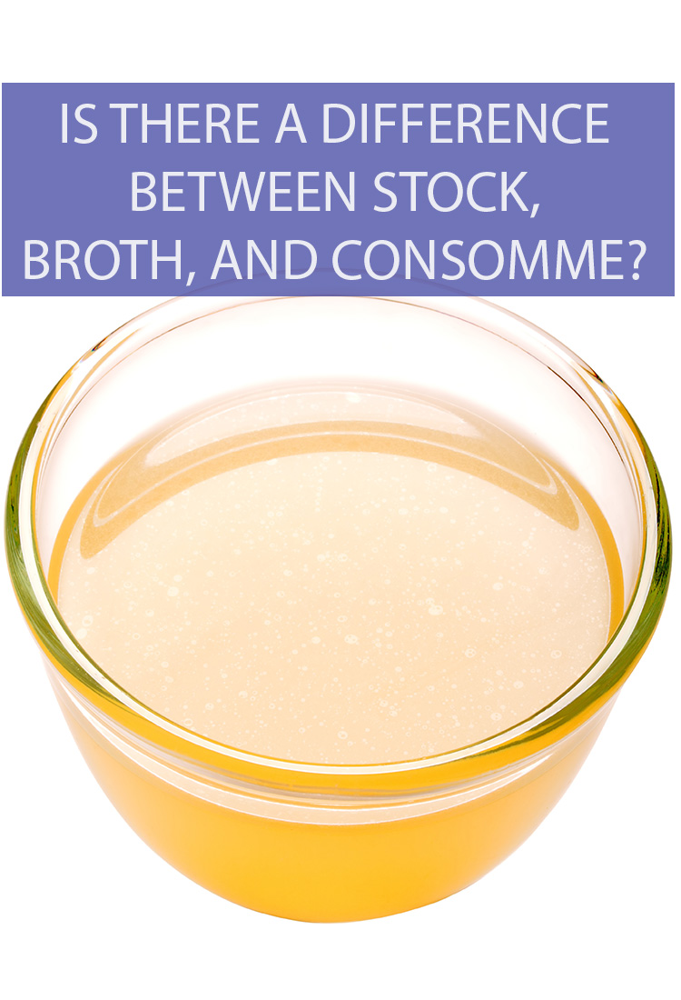 They’re all meaty liquids, so shouldn’t these terms be interchangeable? What are the differences between broth, stock, and consommé?